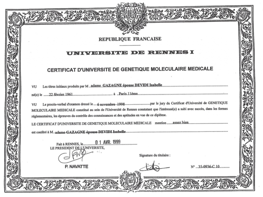 Formation chez : Université de Rennes I, pour : Certificat d'université en génétique moléculaire médicale en 1998